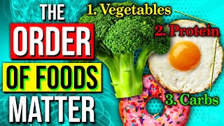 The Order Of Foods You Eat Impacts Your Glucose & Insulin Levels