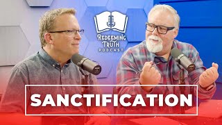 EP 113 | How to Be Like Christ (What Is Sanctification?) | Redeeming Truth