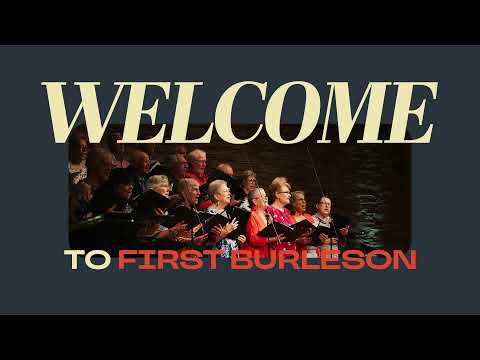 First Burleson 11:00 Modern Worship Service