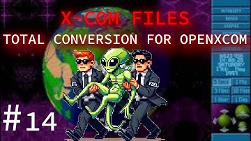 X-Com Files + Brutal AI - Heavily Modded X-COM! Stream 14
