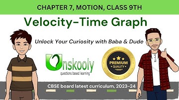 Velocity-time graph | Class 9 Physics | Science chapter 7 NCERT | Motion | CBSE board 2023-24
