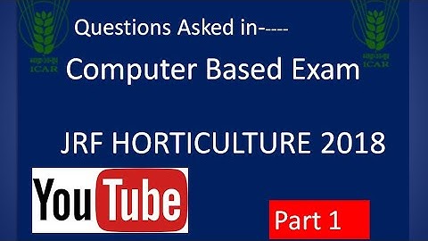 Questions Asked in Computer Based JRF HORTICULTURE 2018  @@Solved question paper