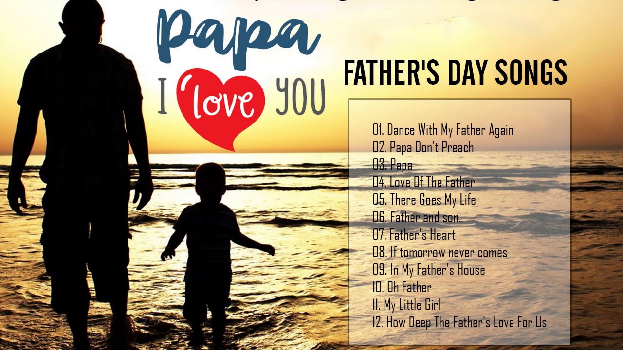 Top 30 Father S Day Songs New Playlist 2020 Best Of Songs Father Day Collection 2020 Youtube