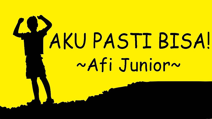 Afi Junior - Aku Bisa (Video dengan Lirik)