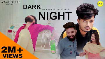 Dark Night Full Song || Akash Jassi || Mavi Dadri Wala || Vipin Foji || Muskan Passi || AUC