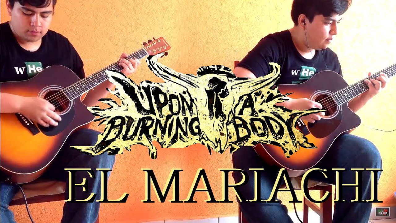 El Mariachi Upon A Burning Body