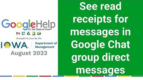 See read receipts for messages in Google Chat group direct messages
