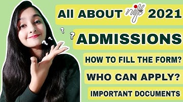 ALL ABOUT NIFT 2021 ADMISSION | HOW TO FILL THE FORM IN DETAIL | WHO CAN APPLY| REGISTRATION PROCESS