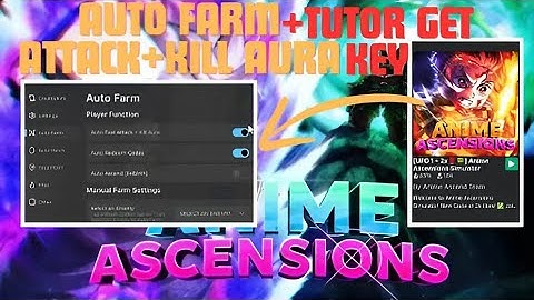 Anime Ascensions Simulator Auto Farm Atrack+Kill Aura & Tutor Get Key