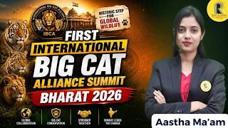 First Big Cat Alliance Summit 2026 | Tiger, Leopard, Lion Conservation & Importance