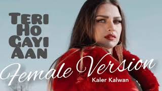 Download Teri Ho Gayi Aan(Full Song)Kaler Kalwan-Kaler Chhalla Satnam(Female Version)Himanshi Khurana-Lyrical Teri Ho Gayi Aan(Full Song)Kaler Kalwan-Kaler Chhalla Satnam(Female Version)Himanshi Khurana-Lyrical