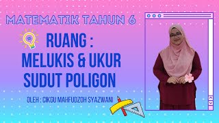 MELUKIS POLIGON DAN MENGUKUR SUDUT | MATEMATIK TAHUN 6