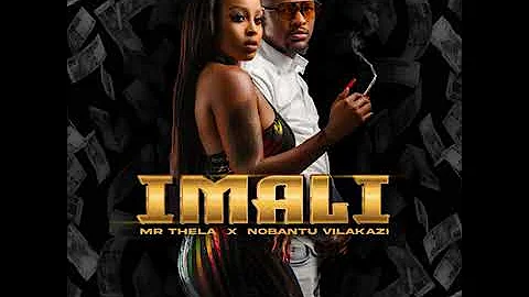 Mr Thela x Nobantu Vilakazi - Imali