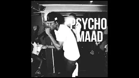 PSYCHO    MAAD