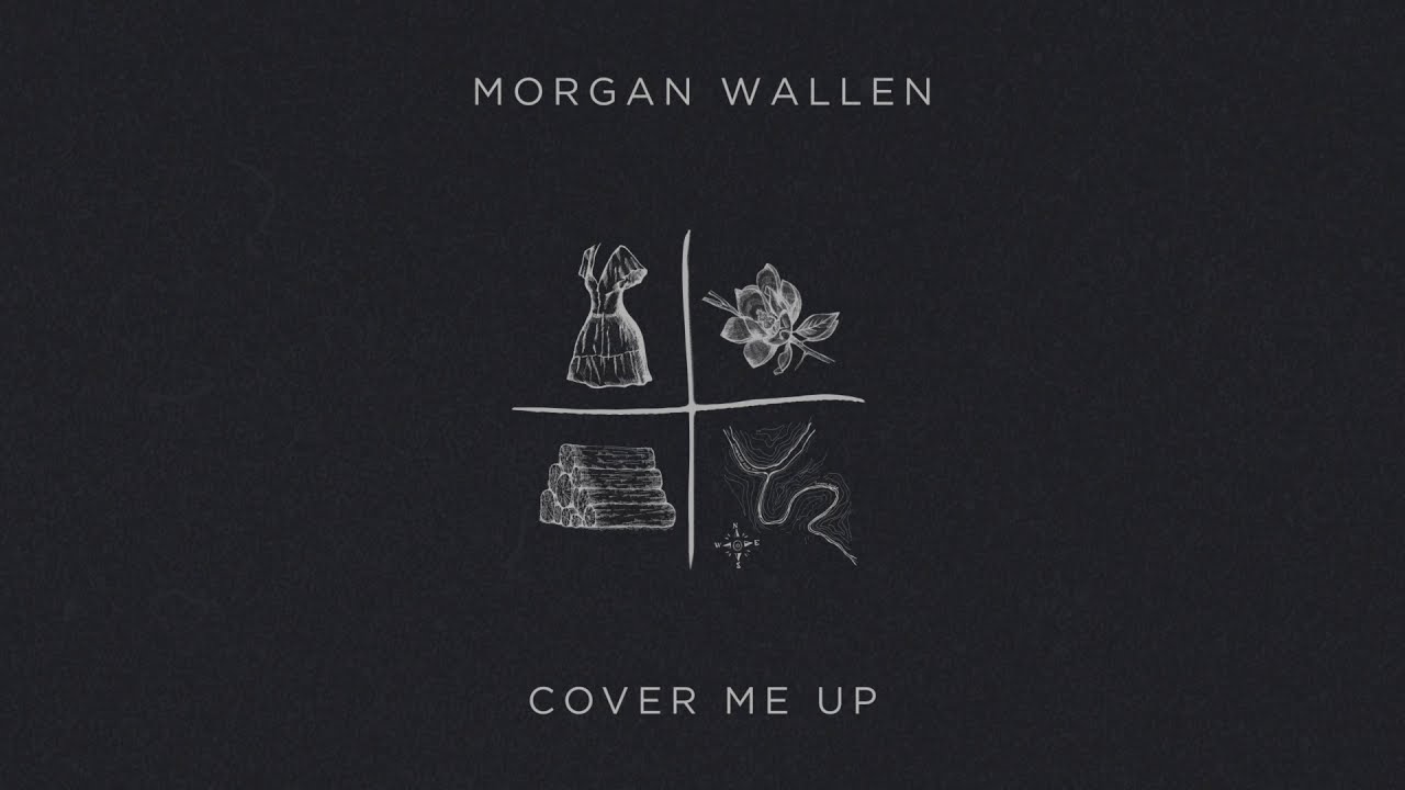 Morgan Wallen - Cover Me Up