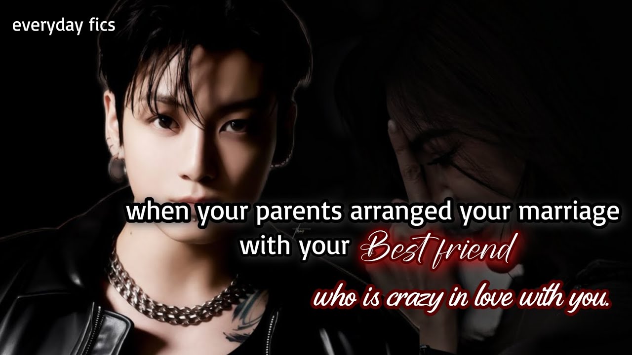 When your parents arrange your marriage with your best friend who is crazy in love with you.