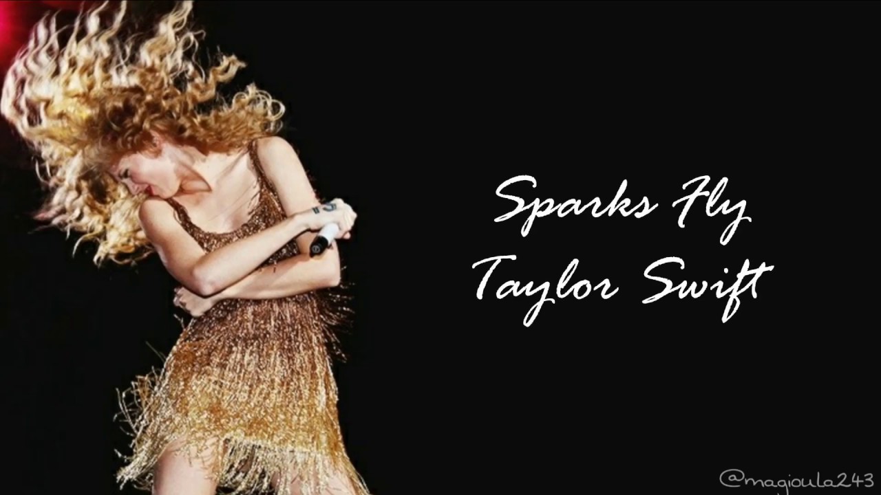 Download Taylor Swift - Sparks Fly (Lyrics)