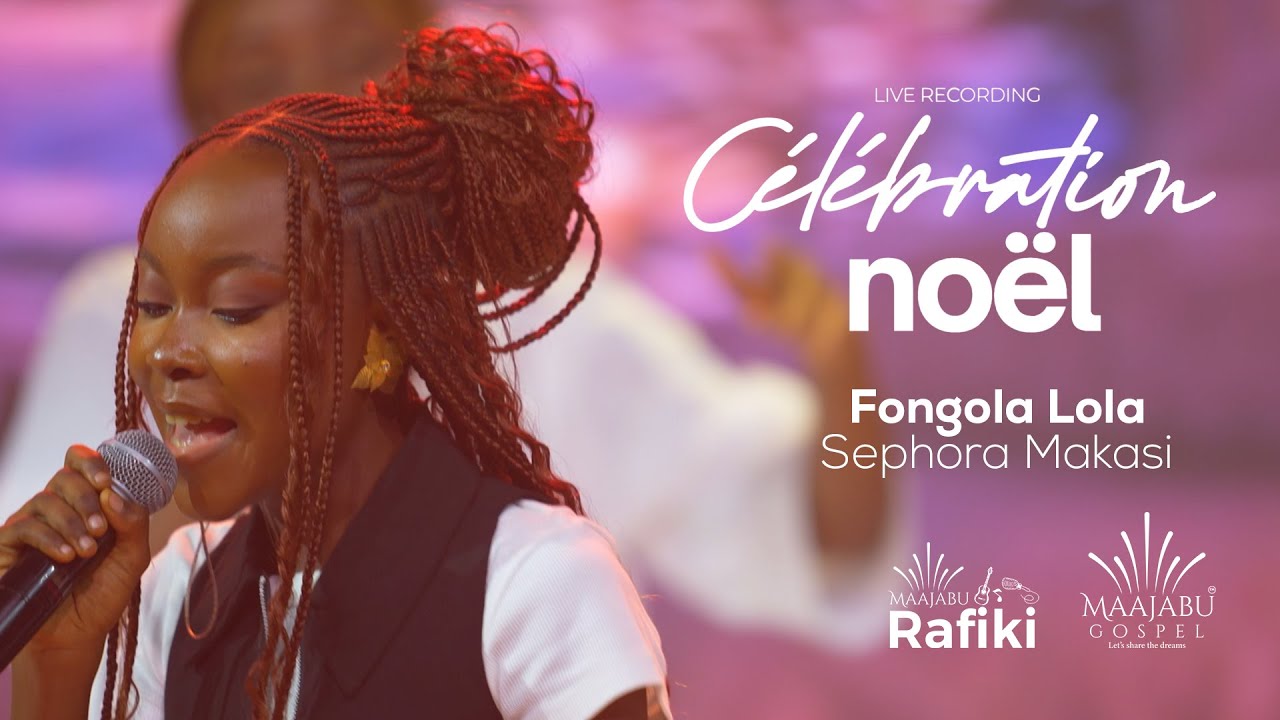 Sephora Makasi - Fongola Lola (Live Célébration Noël)