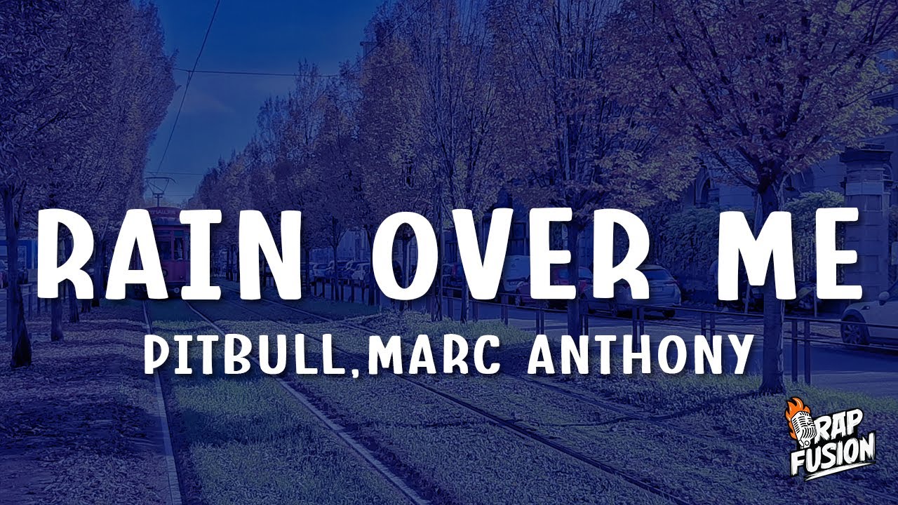 Pitbull - Rain Over Me (Lyrics) ft. Marc Anthony
