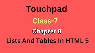 Touchpad class 7 chapter 8 Lists and Tables in HTML5 #touchpad #class7 Net Worth