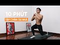 10 Tập Chân Nhanh & Hiệu Quả Tại Nhà Trong 10 Phút 🦵 | Workout Không Dụng Cụ