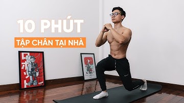 10 PHÚT TẬP CHÂN tại nhà không cần dụng cụ | Home Leg Workout | SHINPHAMM