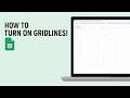 How to Turn On Gridlines on Google Sheets [easy]