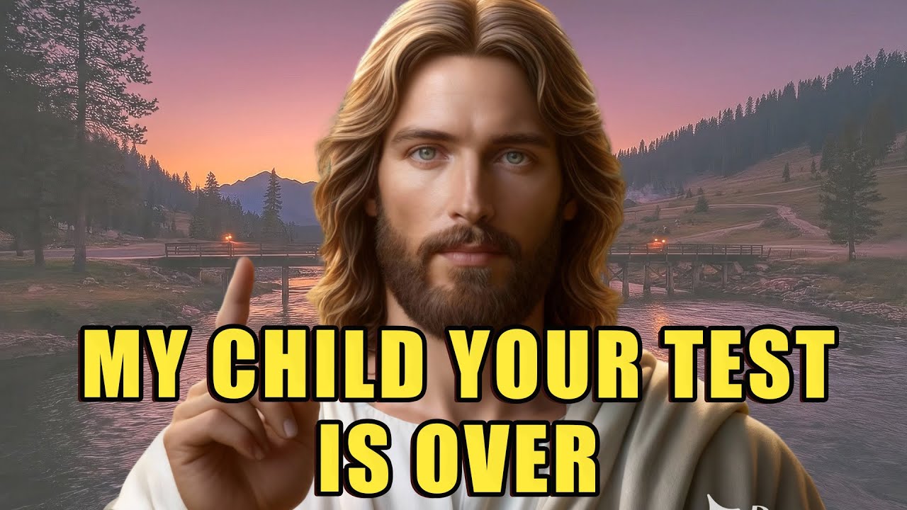 YOUR TEST Is OVER, Says God | God Message Now Today | TRUST GOD