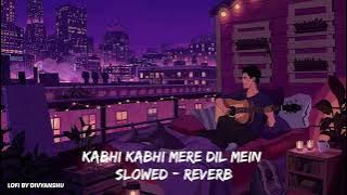 Kabhi Kabhi Mere Dil Mein Khayal Aata Hai Lofi Remix ❤ || Slowed & Reverb || LOFI BY DIVYANSHU ❤