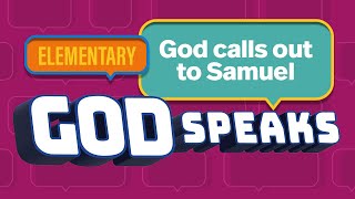 God Speaks 1 | God Calls Out to Samuel | Wonder Ink Sunday School Curriculum