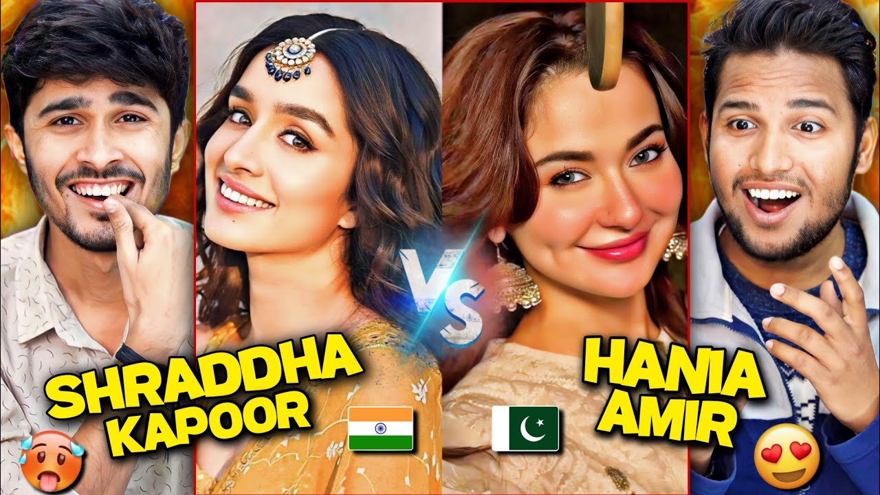 Hania Amir Vs Shraddha Kapoor Instagram Trending Reels + Edits Reaction 😍🔥 | India Or Pak Who Wins ?