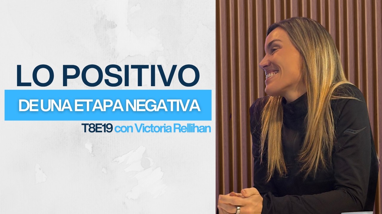 Victoria Rellihan: Sacar lo POSITIVO de una etapa NEGATIVA | MEJOR CORRER