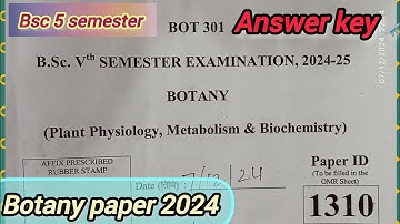 Answer key// botany paper -1,(BOT 301). BSc 5 semester.7/12/ 2024. Plant physiology.