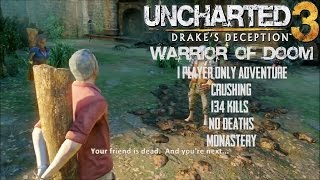 Uncharted 3 | 1 Player Only Adventure | Monastery | 'Crushing' | 134 Kills | No Deaths