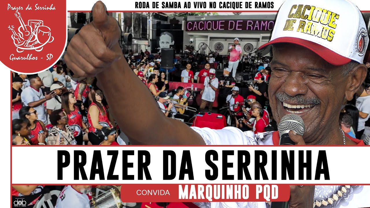 Roda de Samba Prazer da Serrinha convida Marquinho PQD Ao Vivo No Cacique de Ramos - RJ