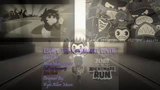 BENDY NIGHTMARE RUN SONG ▶ Escape the Nightmare (feat. Swiblet) [VOCAL COVER MASH-UP]#505 Resimi