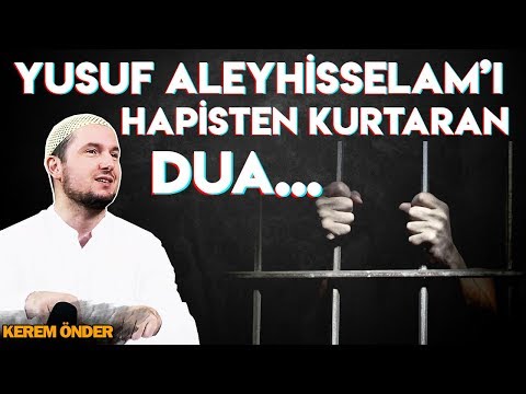 Yusuf aleyhisselam'ı hapisten kurtaran dua... / Kerem Önder