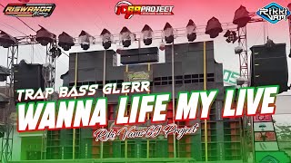 DJ TRAP WANNA LIFE MY LIVE - BASS GLERR ANDALAN RISWANDA TERBARU 2023 - RIKI VAMS 69 PROJECT