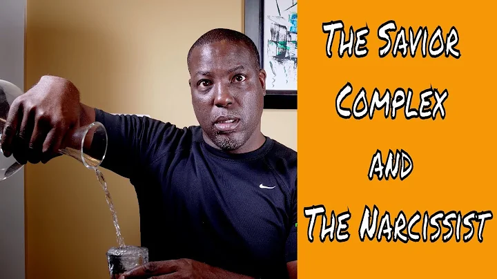 The Savior Complex and The Narcissist