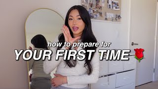 EVERYTHING YOU NEED TO KNOW FOR YOUR FIRST TIME