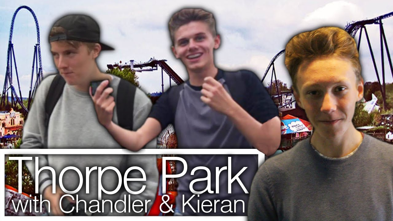 THORPE PARK ft Chandler Whittle and Kieran Adams | VLOG