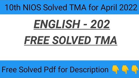 Nios 10th English (202) Solved Assignments (tma) 2021-22| Nios English solved Tma 2021-22|