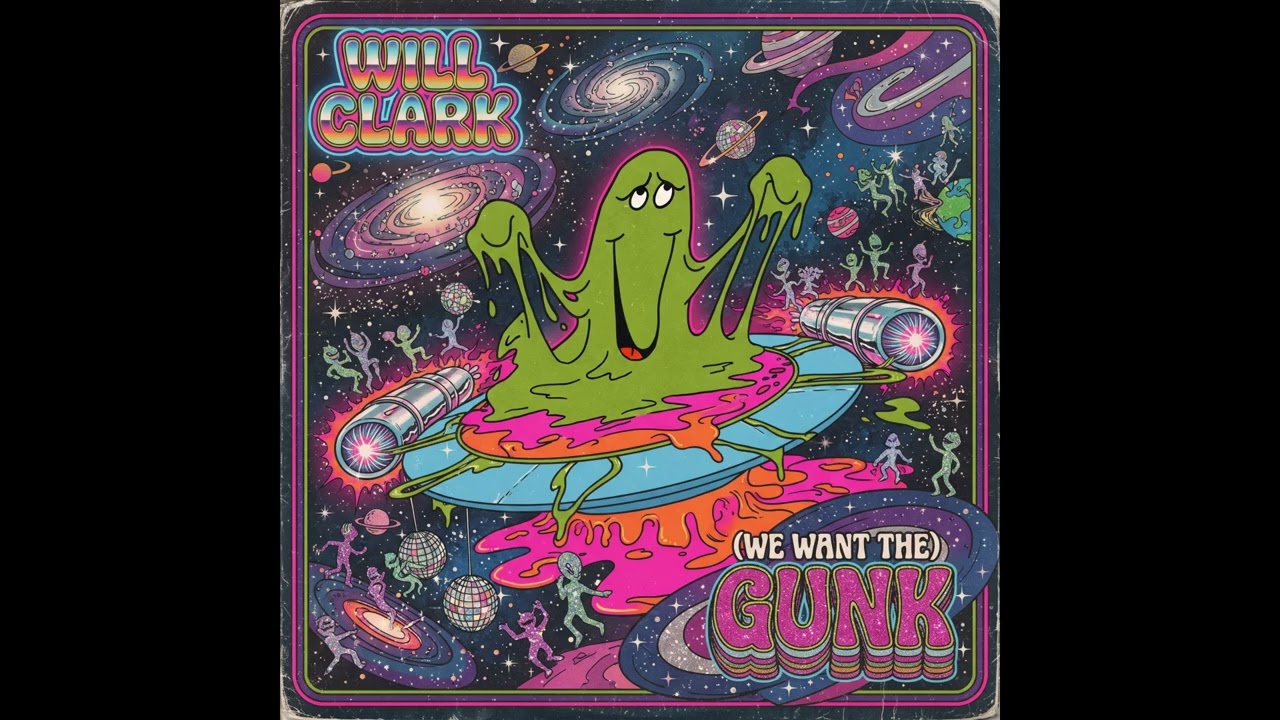 Watch Will Clark - (We Want the) Gunk on YouTube Watch Will Clark - (We Want the) Gunk on YouTube