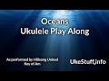 Oceans (Hillsong United) Ukulele Play Along
