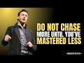 Don’t Chase More, Until You Master Less ||Best Motivational Speech By SIMON SINEK ||