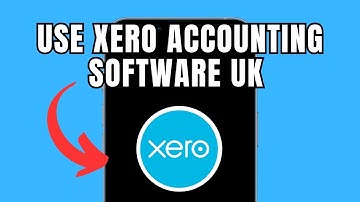 How To Use Xero Accounting Software Uk (Full Guide)