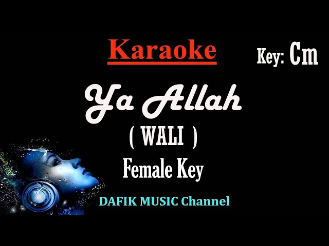 Ya Allah (Karaoke) Wali Band/ Nada Wanita/ Cewek/ Female Key Cm class=