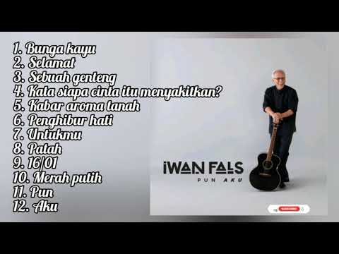 PUN AKU Iwan fals Full album. TERBARU!!