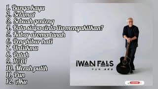 PUN AKU Iwan fals Full album. TERBARU!!