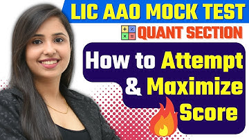LIC AAO Mock Test - Quant Section || How to Attempt & Maximize Score in LIC AAO 2023 || Smriti Sethi